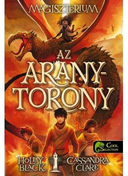  Holly Black, Cassandra Clare - Magisztérium 5. - Az aranytorony - puha kötés, Budapest 2018 antikvár könyv