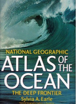 Sylvia A. Earle - Atlas of the Ocean: The Deep Frontier, Washington, DC 2001 antikvár könyv