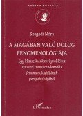 Szegedi Nóra - A magában való dolog fenomenológiája