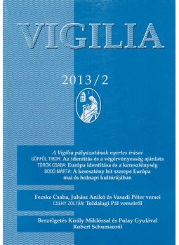 Lukács László - Vigilia 2013/2 Lukács László - Vigilia 2013/2, Budapest 2013 antikvár könyv