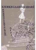 Kierkegaard, Sören - Kierkegaard-kabaré