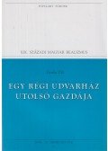 Gyulai Pál - Egy régi udvarház utolsó gazdája
