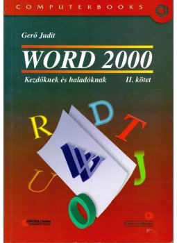 Gerő Judit - Word 2000 II. Gerő Judit - Word 2000 II., Budapest 2000 antikvár könyv