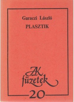 Garaczi László - Plasztik Garaczi László - Plasztik, Budapest 1985 antikvár könyv