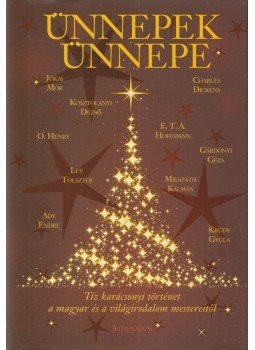 Király Levente - Ünnepek ünnepe Király Levente - Ünnepek ünnepe, Budapest 2017 antikvár könyv