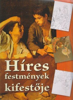 Horvát Henrik - Híres festmények kifestője, Kisújszállás 2008 antikvár könyv