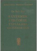 Szél Éva Dr. - A gyermek fejlődése, táplálása, gondozása
