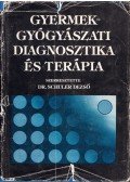 Schuler Dezső - Gyermekgyógyászati diagnosztika és terápia