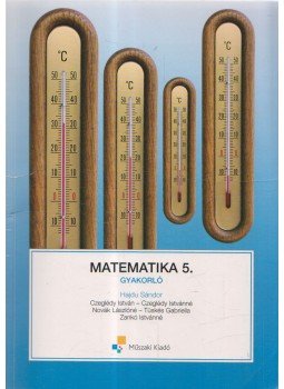 Dr. Hajdu Sándor - Matematika 5. Dr. Hajdu Sándor - Matematika 5., Budapest 2010 antikvár könyv