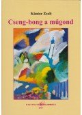 Kántor Zsolt - Cseng-bong a műgond