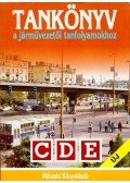 Duka Gyula,Keller Ervin,Kiss István,Martonyi János,Virágh Sándor - Tankönyv a járművezetői tanfolyamokhoz C, D, E járműkategória