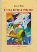 Kántor Zsolt - Cseng-bong a műgond (dedikált)