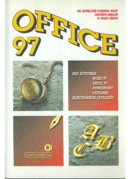 Ozsváth Miklós, G. Nagy János, Dr. Kovácsné Cohner Judit - Office 97 Ozsváth Miklós, G. Nagy János, Dr. Kovácsné Cohner Judit - Office 97, Budapest 1997 antikvár könyv