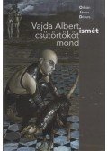 Orbán János Dénes - Vajda Albert ismét csütörtököt mond