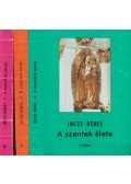 Incze Dénes - A szentek élete I-III.