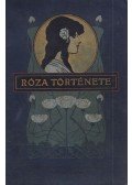 Fáylné-Hentaller Mária - Róza története