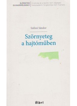 Szélesi Sándor - Szörnyeteg a hajtóműben Szélesi Sándor - Szörnyeteg a hajtóműben, Budapest 2014 antikvár könyv