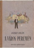 József Jolán - A város peremén