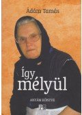 Ádám Tamás - Így mélyül (dedikált)