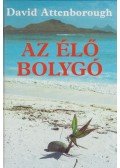 Attenborough, David - Az élő bolygó