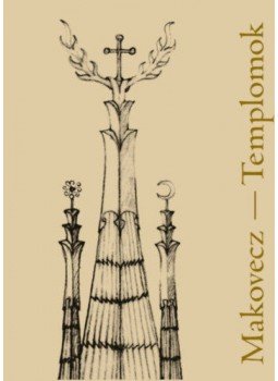 Makovecz Imre, Ligetfalvi Zsolt - Makovecz-Templomok Makovecz Imre, Ligetfalvi Zsolt - Makovecz-Templomok, null 2018 antikvár könyv