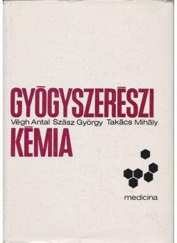 Végh Antal, Szász György, Takács Mihály - Gyógyszerészi kémia, Budapest 1977 antikvár könyv