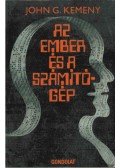 Kemeny, John G. - Az ember és a számítógép
