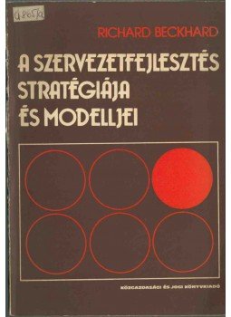 Richard Beckhard - A szervezetfejlesztés stratégiája és modelljei, Budapest 1974 antikvár könyv