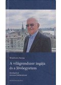 Miszlivetz Ferenc - A világrendszer ingája és a Jövőegyetem - Beszélgetés Immanuel Wallersteinnel