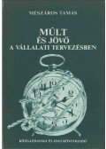 Mészáros Tamás - Múlt és jövő a vállalati tervezésben