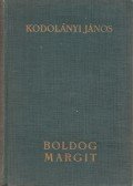 Kodolányi János - Boldog Margit