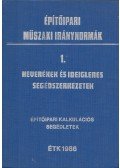  - Építőipari műszaki iránynormák 1. - Keverékek és ideiglenes segédszerkezetek