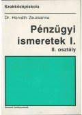 Dr. Horváth Zsuzsanna - Pénzügyi ismeretek I.