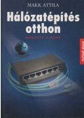 Makk Attila - Hálózatépítés otthon