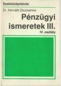 Dr. Horváth Zsuzsanna - Pénzügyi ismeretek III.