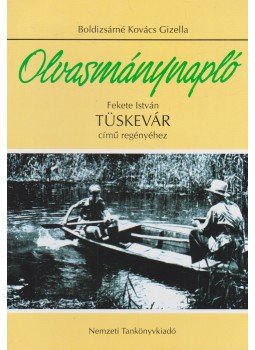 Boldizsárné Kovács Gizella - Olvasmánynapló Fekete István Tüskevár című regényéhez, Budapest 2009 antikvár könyv