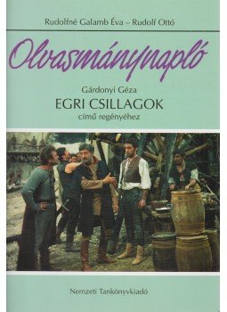 Rudolfné Galamb Éva, Rudolf Otto - Olvasmánynapló Gárdonyi Géza Egri csillagok című regényéhez, Budapest 2009 antikvár könyv