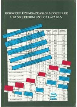 Ibolya Vogler - Korszerű üzemgazdasági módszerek a bankreform szolgálatában,  1988 antikvár könyv