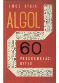 Lőcs Gyula - Az Algol 60 Programozási Nyelv
