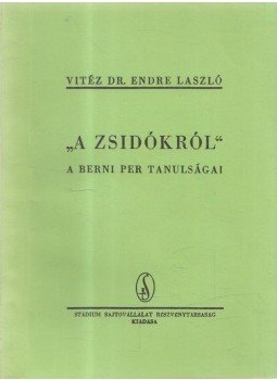 Endre László - A zsidókról, Budapest 1989 antikvár könyv