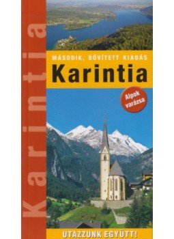 Hadnagy Attila, Kővári László, Marton Jenő, Wierdl Viktor - Karintia Hadnagy Attila, Kővári László, Marton Jenő, Wierdl Viktor - Karintia, Budapest 2018 antikvár könyv