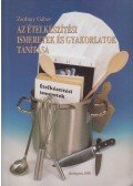 Zsolnay Gábor - Az ételkészítési ismeretek és gyakorlatok tanítása (dedikált)