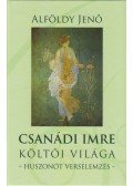 Alföldy Jenő - Csanádi Imre költői világa II.