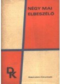 Déry Tibor,Fejes Endre,Lengyel József,Sánta Ferenc - Négy mai elbeszélő