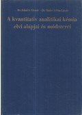 Schulek Elemér dr.,Szabó Zoltán László - A kvantitatív analitikai kémia elvi alapjai és módszerei
