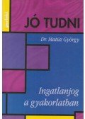 Dr. Matúz György - Ingatlanjog a gyakorlatban