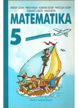 Számadó László, Békéssy Szilvia, Fried Katalin, Korándi József, Paróczay József, Tamás Beáta - Matematika 5. évfolyam Számadó László, Békéssy Szilvia, Fried Katalin, Korándi József, Paróczay József, Tamás Beáta - Matematika 5. évfolyam, Budapest 2004 antikvár könyv
