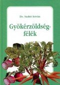 Dr. Szabó István - Gyökérzöldségfélék