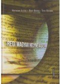 Hoffmann István, Rácz Anita, Tóth Valéria - Régi Magyar Helynévadás