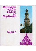 Dr. Hiller István,Igmándy Zoltán - Mindnyájan voltunk egyszer az Akadémián... Sopron